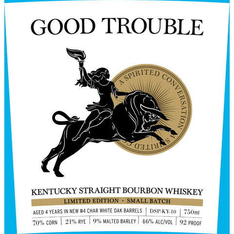 Good Trouble 4 Year Old Kentucky Straight Bourbon - Goro's Liquor