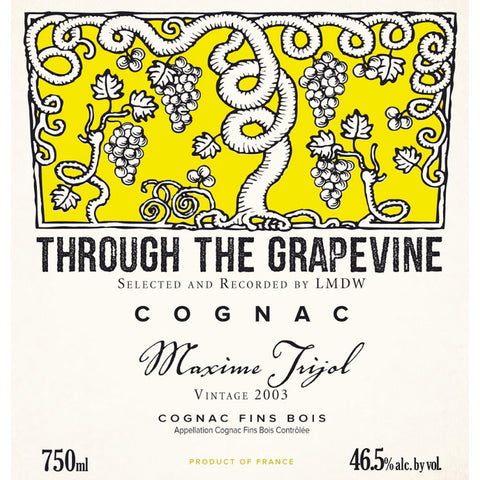 Through The Grapevine Maxime Trijol 2003 Cognac Fins Bois - Goro's Liquor