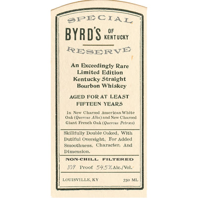 Byrd's Of Kentucky 15 Year Old Special Reserve Bourbon - Goro's Liquor