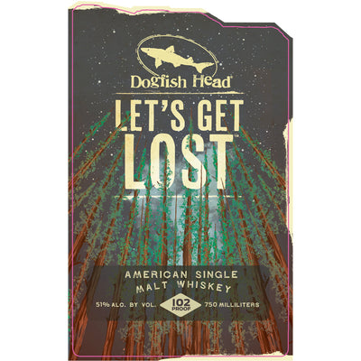 Dogfish Head Let's Get Lost American Single Malt Whiskey - Goro's Liquor