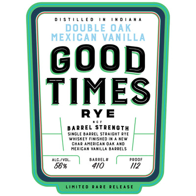 Good Times Double Oak Mexican Vanilla Rye - Goro's Liquor