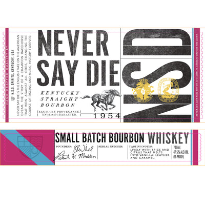 Never Say Die Small Batch Kentucky Straight Bourbon - Goro's Liquor