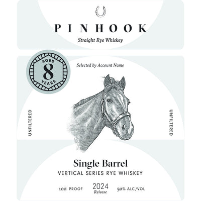 Pinhook 8 Year Single Barrel Vertical Series Rye 2024 Release Rye Whiskey Pinhook Bourbon   