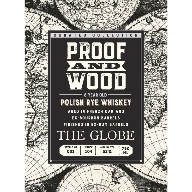 Proof and Wood The Globe 8 Year Old Polish Rye Whiskey - Goro&
