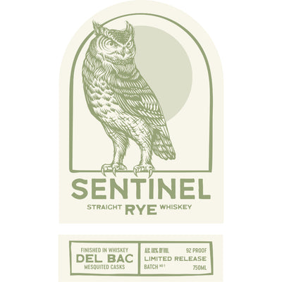 Sentinel Rye Finished in Whiskey Del Bac Mesquited Casks - Goro's Liquor