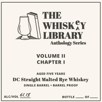 The Whiskey Library Anthology Series Volume II Chapter I DC Straight Malted Rye - Goro's Liquor