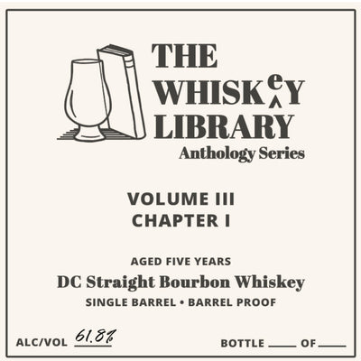 The Whiskey Library Anthology Series Volume III Chapter I DC Straight Bourbon - Goro's Liquor