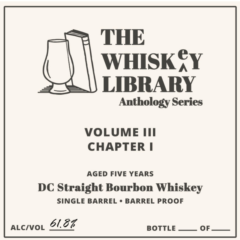 The Whiskey Library Anthology Series Volume III Chapter I DC Straight Bourbon - Goro&